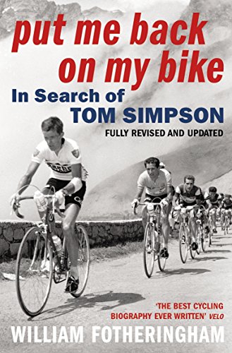 Beispielbild fr Put Me Back on My Bike: In Search of Tom Simpson zum Verkauf von WorldofBooks