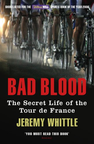 Stock image for Bad Blood: The Secret Life of the Tour de France for sale by WorldofBooks