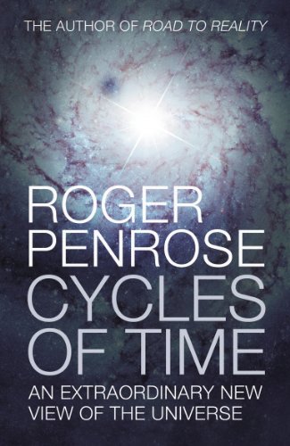 9780224080361: Cycles of Time: An Extraordinary New View of the Universe by Penrose, Roger (2010) Hardcover