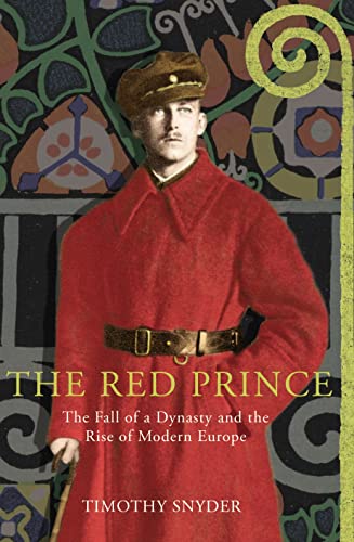 Beispielbild für The Red Prince: The Fall of a Dynasty and the Rise of Modern Europe zum Verkauf von WorldofBooks