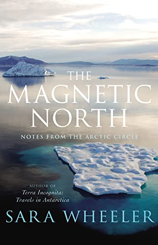 Stock image for The Magnetic North: Notes From the Arctic Circle for sale by HPB-Red