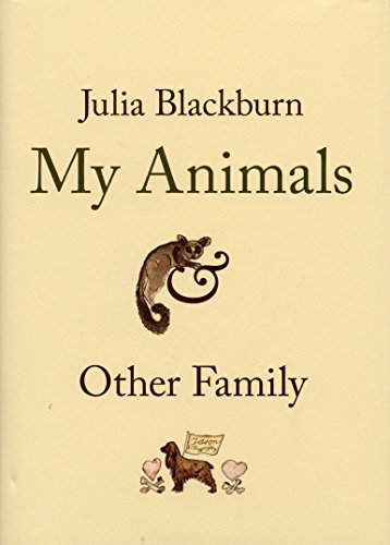 9780224082341: My Animals & Other Family
