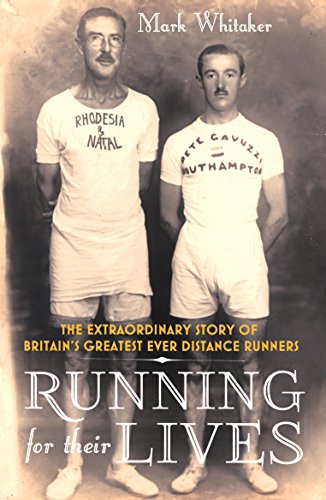 Stock image for Running For Their Lives: The Extraordinary Story of Britain  s Greatest Ever Distance Runners for sale by WorldofBooks