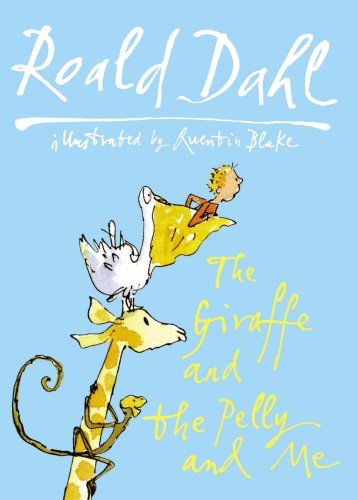 9780224083904: The Giraffe And The Pelly And Me