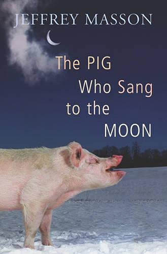 9780224084482: The Pig Who Sang to the Moon