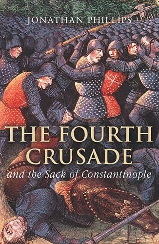 9780224084529: The Fourth Crusade: And the Sack of Constantinople