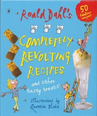 Stock image for Roald Dahl's Completely Revolting Recipes for sale by AwesomeBooks