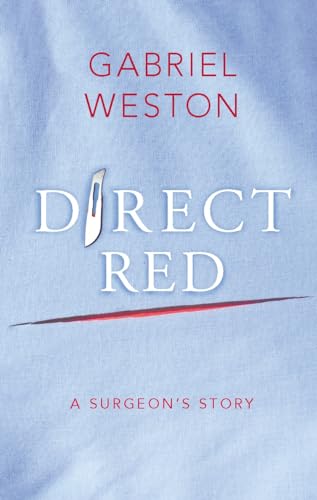 Imagen de archivo de Direct Red : A Surgeon's View of Her Life-or-Death Profession a la venta por Harry Righton