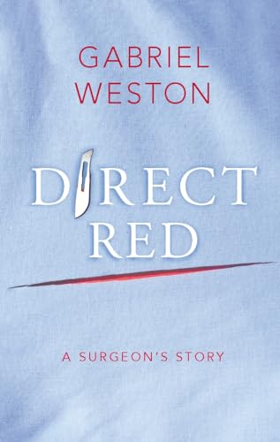 Stock image for Direct Red : A Surgeon's View of Her Life-or-Death Profession for sale by Harry Righton