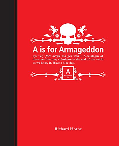 Beispielbild fr A is for Armageddon: An Illustrated Catalogue of Disasters zum Verkauf von AwesomeBooks
