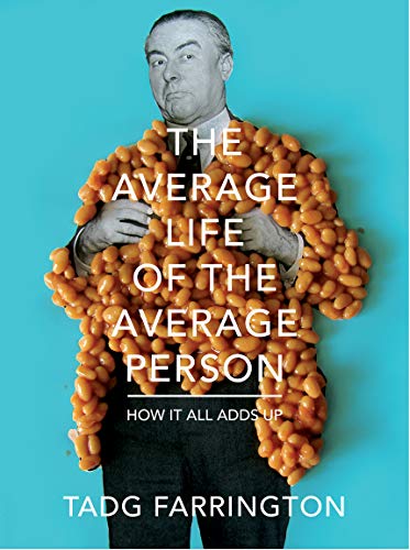 9780224086233: The Average Life Of The Average Person: How It All Adds Up