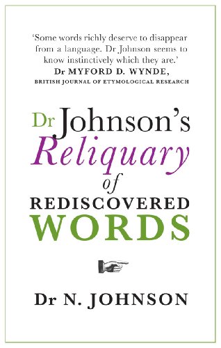 Beispielbild fr Dr Johnson's Reliquary of Rediscovered Words zum Verkauf von WorldofBooks