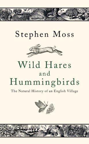 9780224086721: Wild Hares and Hummingbirds: The Natural History of an English Village