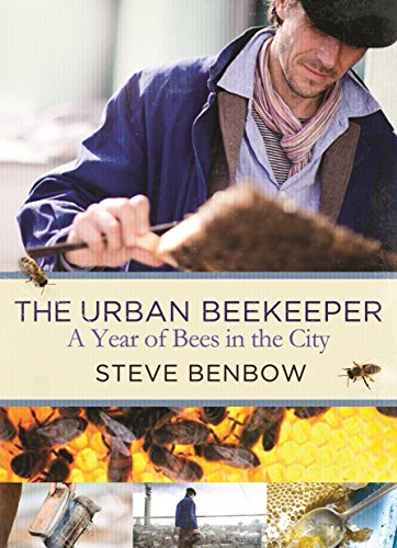 9780224086899: The Urban Beekeeper: A Year of Bees in the City