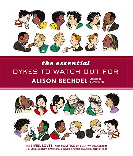 Stock image for The Essential Dykes to Watch Out For. Alison Bechdel for sale by Seattle Goodwill