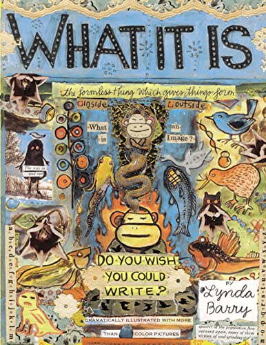 9780224087872: What It Is. [By Lynda Barry]