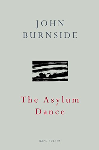 The Asylum Dance (9780224090056) by Burnside, John