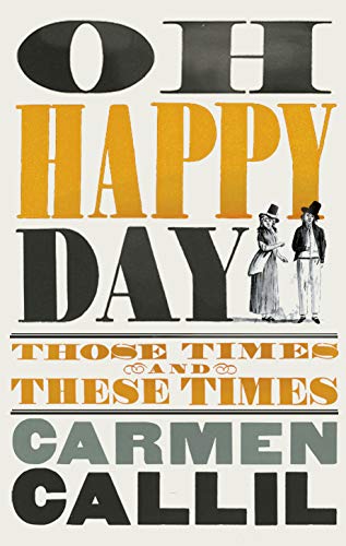 Imagen de archivo de Oh Happy Day: Those Times and These Times a la venta por WorldofBooks
