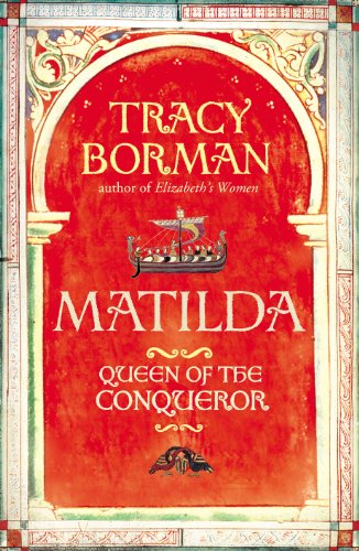 9780224090551: Matilda: Wife of the Conqueror, First Queen of England