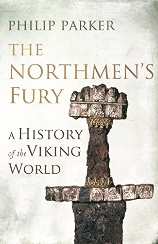 9780224090803: The Northmen's Fury: A History of the Viking World