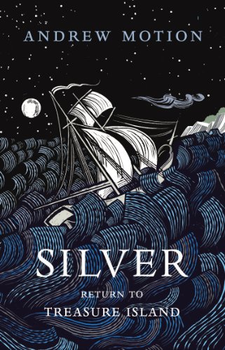 9780224091190: Silver: Return to Treasure Island