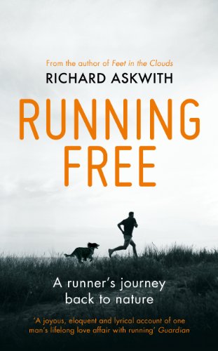 9780224091961: Running Free: A Runner’s Journey Back to Nature