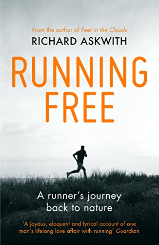 Imagen de archivo de Running Free: A Runner  s Journey Back to Nature a la venta por WorldofBooks