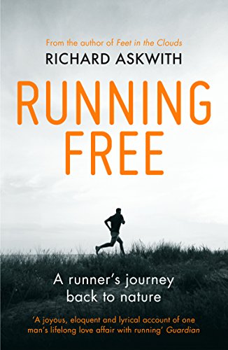 Stock image for Running Free: A Runner  s Journey Back to Nature for sale by WorldofBooks