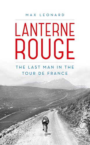 9780224091992: Lanterne Rouge: The Last Man in the Tour de France