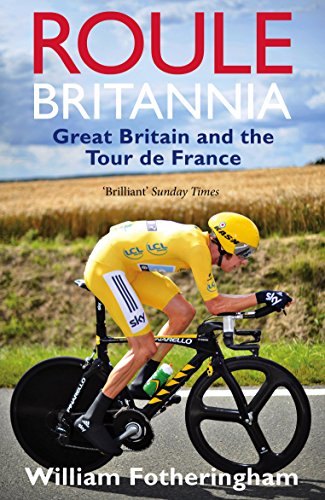 Imagen de archivo de Roule Britannia: Great Britain and the Tour de France (Yellow Jersey Cycling Classics) a la venta por Books From California