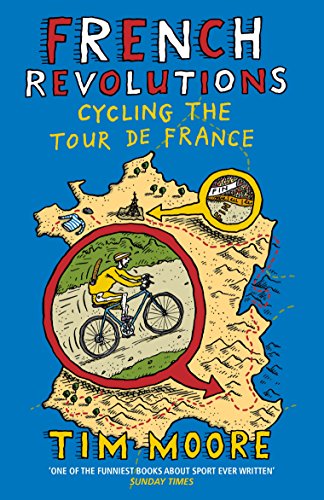 Imagen de archivo de French Revolutions: Cycling the Tour de France a la venta por ThriftBooks-Dallas