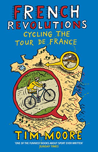 Stock image for French Revolutions: Cycling the Tour de France for sale by ThriftBooks-Dallas