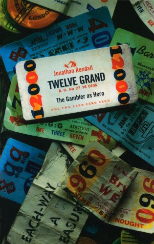 Stock image for Twelve Grand: The Gambler as Hero for sale by Book Alley