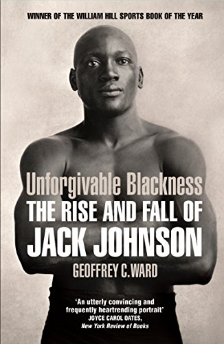 Stock image for Unforgivable Blackness : The Rise and Fall of Jack Johnson for sale by AHA-BUCH GmbH