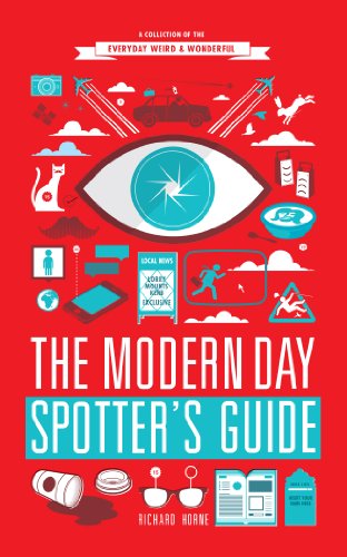9780224095518: The Modern Day Spotter's Guide: A Collection of the Everyday Weird & Wonderful