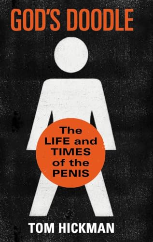Imagen de archivo de God's Doodle: The Life and Times of the Penis a la venta por SecondSale