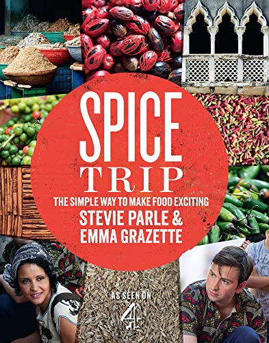 Beispielbild fr Spice Trip: The Simple Way to Make Food Exciting zum Verkauf von WorldofBooks