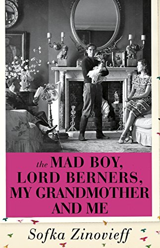 Stock image for THE MAD BOY, LORD BERNERS, MY GRANDMOTHER AND ME. for sale by Hay Cinema Bookshop Limited