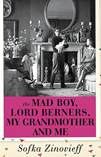9780224096591: The Mad Boy, Lord Berners, My Grandmother And Me