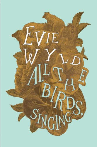 All the Birds, Singing (9780224096683) by Evie Wyld