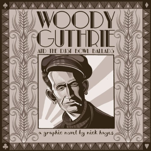 9780224097314: Woody Guthrie: And the Dust Bowl Ballads
