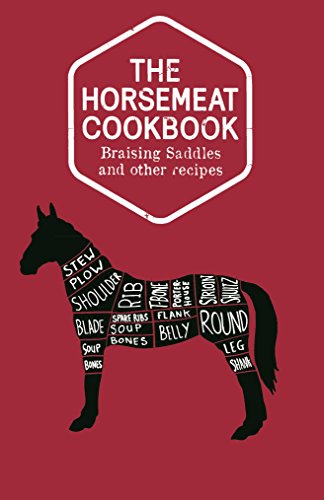 Stock image for The Horsemeat Cookbook for sale by AwesomeBooks