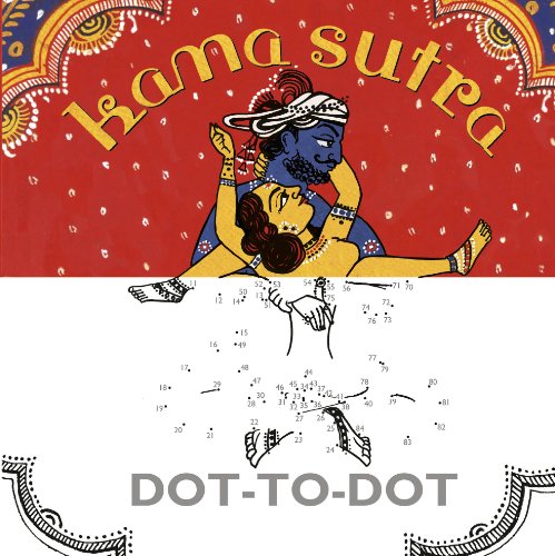 Kama Sutra Dot-to-Dot (9780224098571) by Anonymous