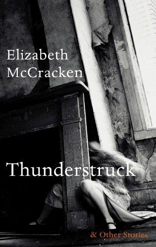 9780224099523: Thunderstruck & Other Stories