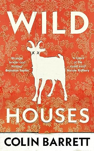Stock image for Wild Houses: One of the Observer's Debut Novels of 2024 for sale by WorldofBooks