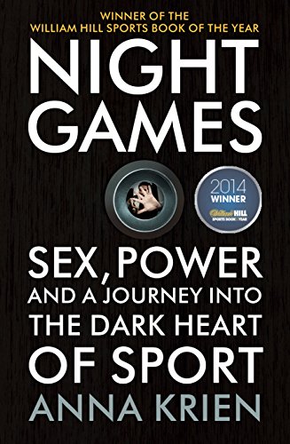 Stock image for Night Games: Sex, Power and a Journey into the Dark Heart of Sport for sale by WorldofBooks