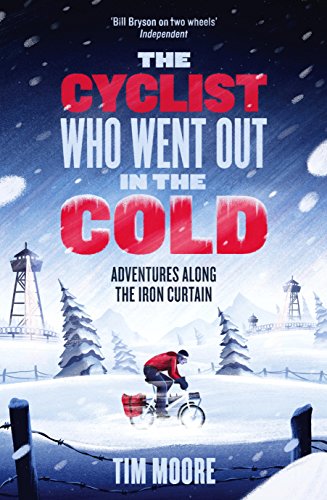 Imagen de archivo de The Cyclist Who Went Out in the Cold: Adventures Along the Iron Curtain Trail a la venta por ThriftBooks-Dallas