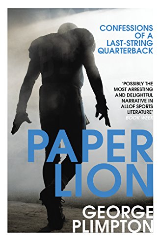 9780224100229: Paper Lion: Confessions of a last-string quarterback