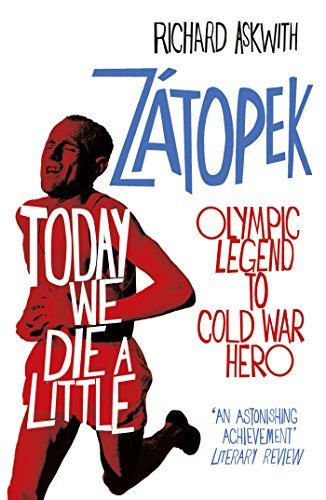 Imagen de archivo de Today We Die a Little: Emil Zátopek, Olympic Legend to Cold War Hero a la venta por WorldofBooks