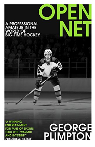 Stock image for Open Net: A Professional Amateur in the World of Big-Time Hockey for sale by WorldofBooks